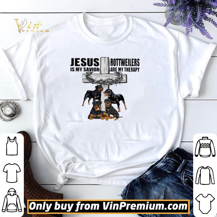 Jesus Is My Savior Rottweilers Are My Therapy Cross Crown Of Thorns Dog shirt sweater Jesus Is My Savior Rottweilers Are My Therapy Cross Crown Of Thorns Dog shirt sweater