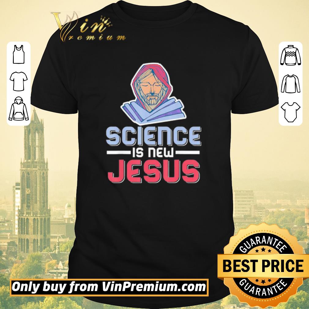 Hot Science is New Jesus shirt sweater
