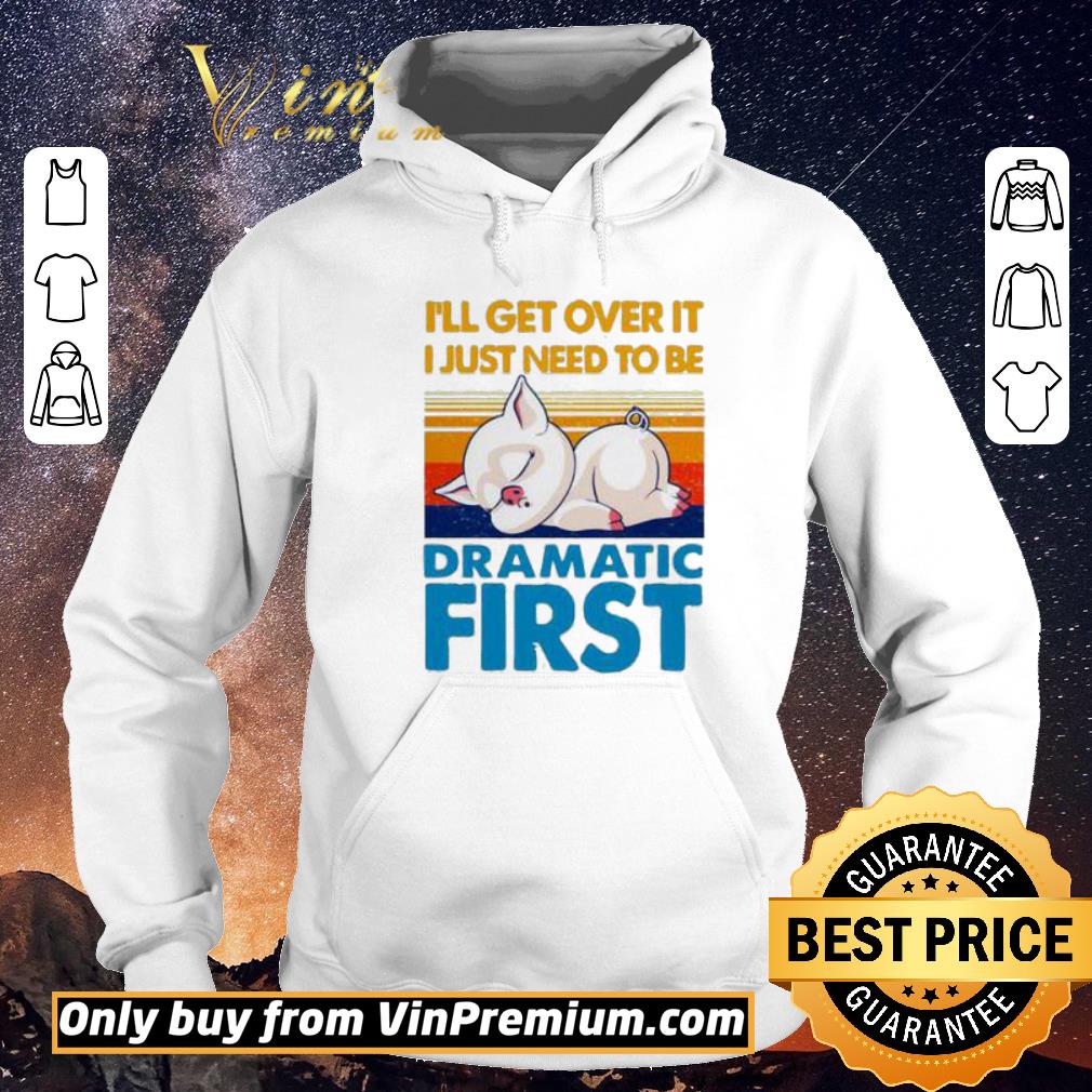 b04cbe37 official i ll get over it i just to be dramatic first vintage shirt sweater 4 - Official I’ll get over it I just to be dramatic first vintage shirt sweater