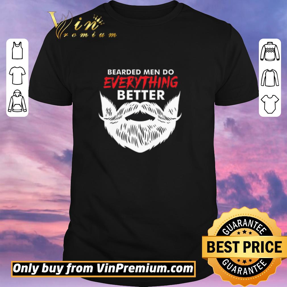 Pretty Bearded Men To Everything Better shirt sweater