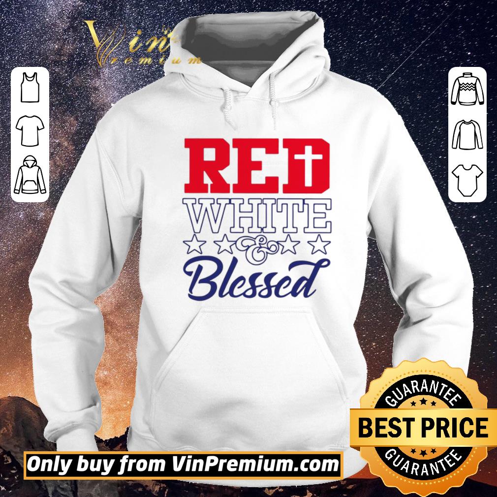 Nice Red White & Blessed Patriot shirt sweater b4e4ba16 nice red white blessed patriot shirt sweater 4 - Nice Red White & Blessed Patriot shirt sweater