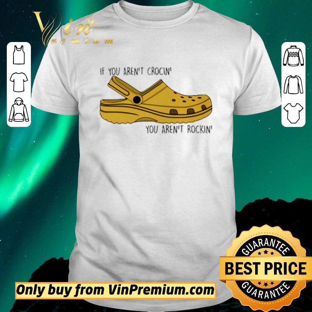 Pretty If you aren’t crocin’ you aren’t rockin shirt sweater