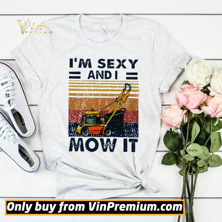 b8f1b789 i m sexy and i mow it vintage shirt sweater 4 - I’m sexy and i mow it vintage shirt sweater