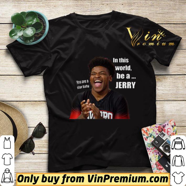 b8ffad6f you are a star baby in this world be a jerry cheer shirt sweater 4 - You are a star baby in this world be a jerry cheer shirt sweater