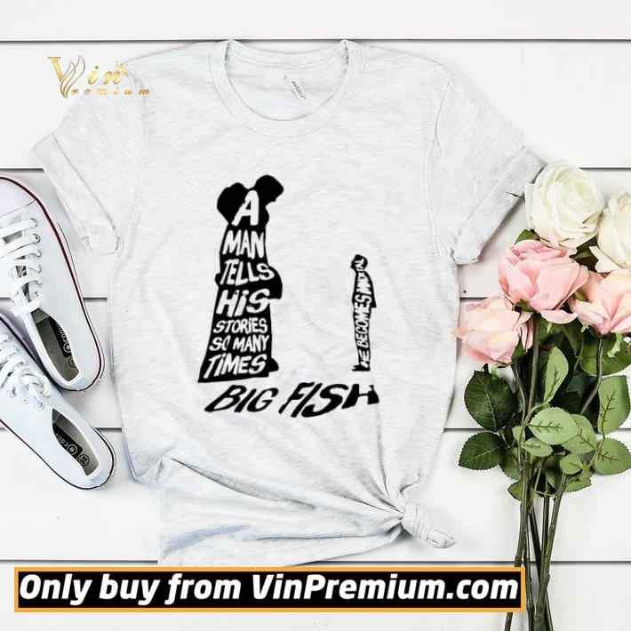 bb1d48c2 a nab tells his stories so many times big fish shirt sweater 4 - A nab tells his stories so many times big fish shirt sweater
