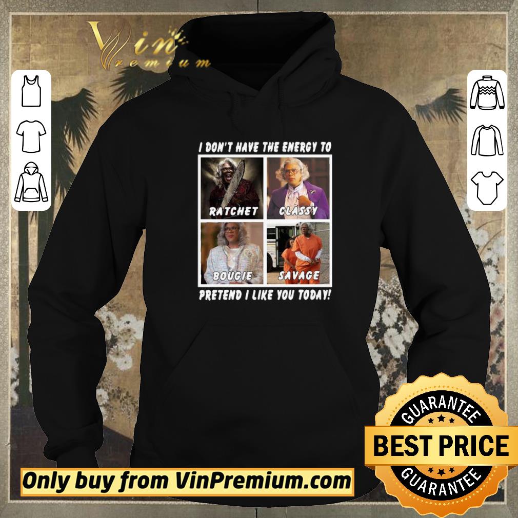 bc7a0010 hot i don t have the energy to ratchet classy bougie savage pretend i like you today shirt sweater 4 - Hot I Don’t Have The Energy To Ratchet Classy Bougie Savage Pretend I Like You Today shirt sweater