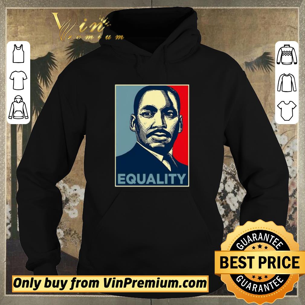 Nice Mr Luther King Equality shirt sweater bcf9dac4 nice mr luther king equality shirt sweater 4 - Nice Mr Luther King Equality shirt sweater