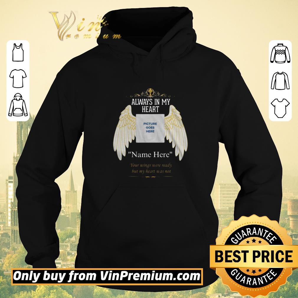 Funny Always In My Heart Picture Goes Here shirt sweater bd794153 funny always in my heart picture goes here shirt sweater 4 - Funny Always In My Heart Picture Goes Here shirt sweater