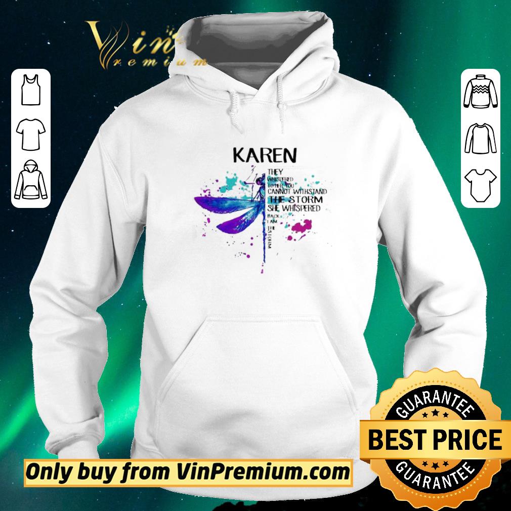 Hot Karen they whispered to her you cannot withstand the storm she whispered back i am the storm shirt sweater bf13f5e1 hot karen they whispered to her you cannot withstand the storm she whispered back i am the storm shirt sweater 4 - Hot Karen they whispered to her you cannot withstand the storm she whispered back i am the storm shirt sweater
