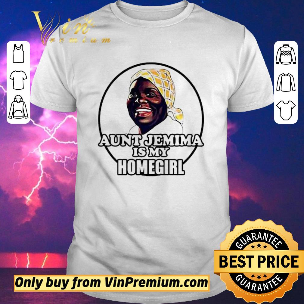 Awesome Aunt Jemima is my homegirl shirt sweater