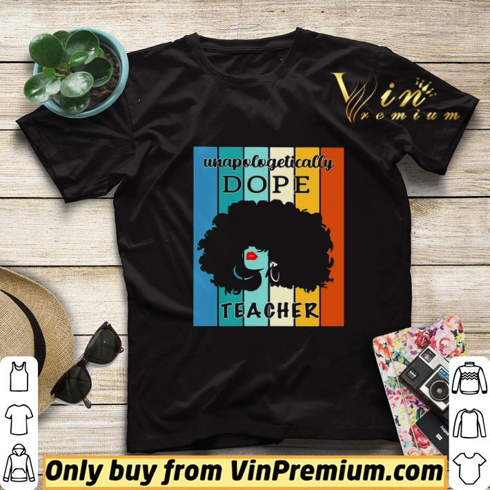 Woman unapologetically dope teacher vintage retro shirt sweater c0943fae woman unapologetically dope teacher vintage retro shirt sweater 4 - Woman unapologetically dope teacher vintage retro shirt sweater