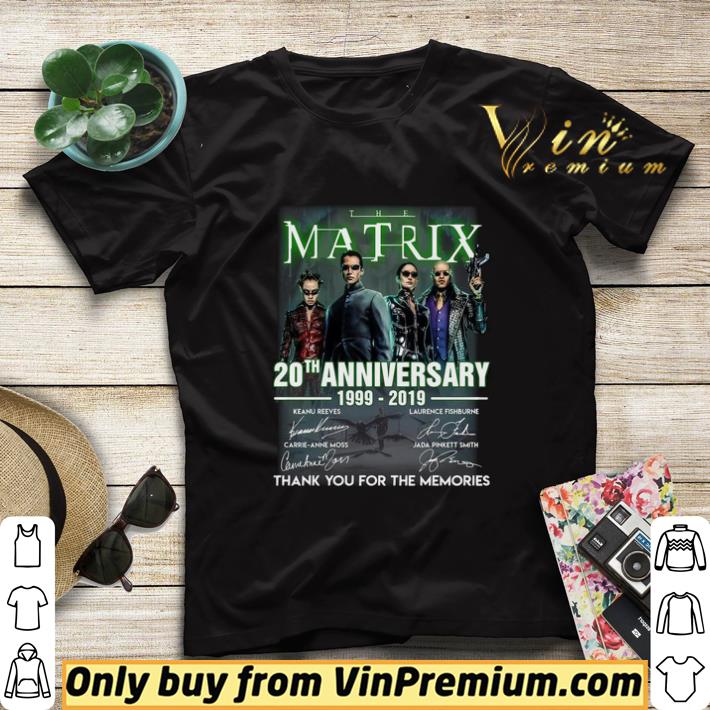 c19cafe2 the matrix 20th anniversary 1999 2019 thank you for the memories signatures shirt sweater 4 - The Matrix 20th Anniversary 1999 2019 Thank You For The Memories Signatures shirt sweater