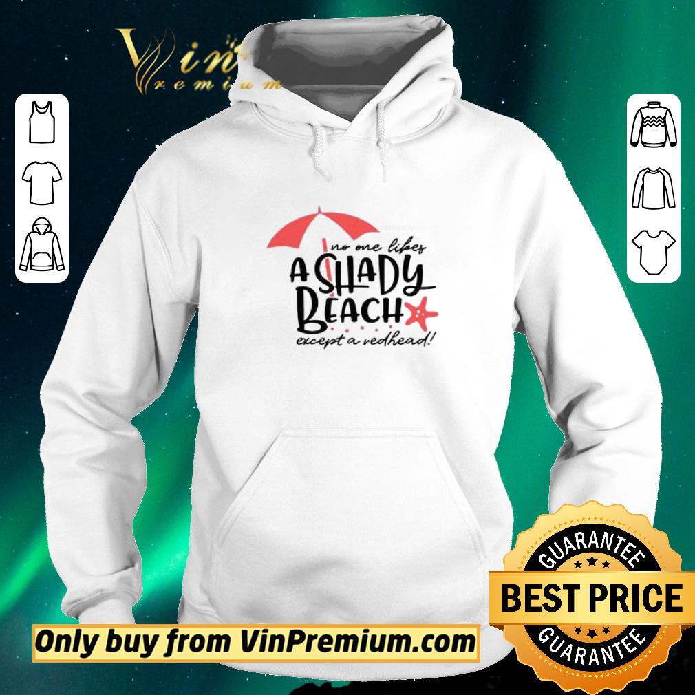 c55a53c7 funny no one likes a shady beach except a redhead shirt sweater 4 - Funny No One Likes A Shady Beach Except A Redhead shirt sweater