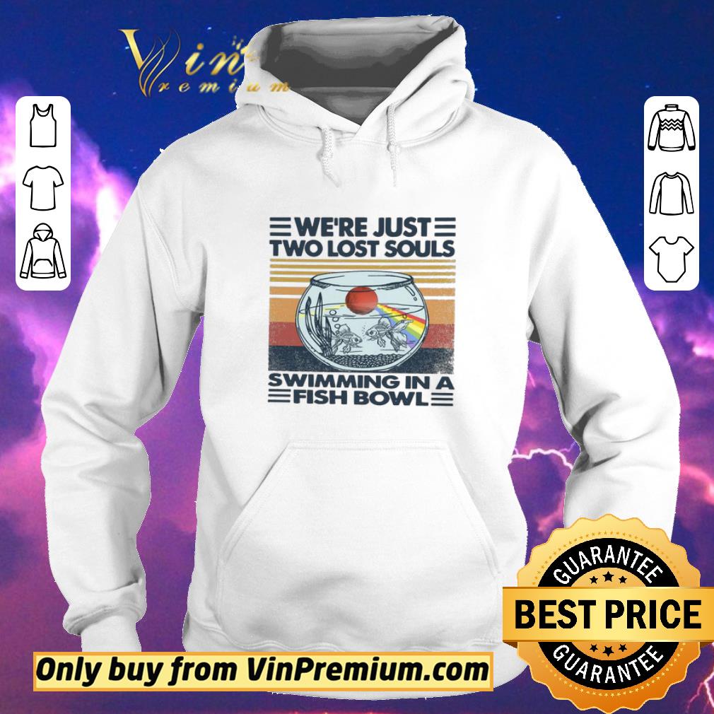 c66f0781 funny we re just two lost souls swimming in a fish bowl vintage shirt sweater 4 - Funny We’re Just two lost souls swimming in a fish bowl vintage shirt sweater