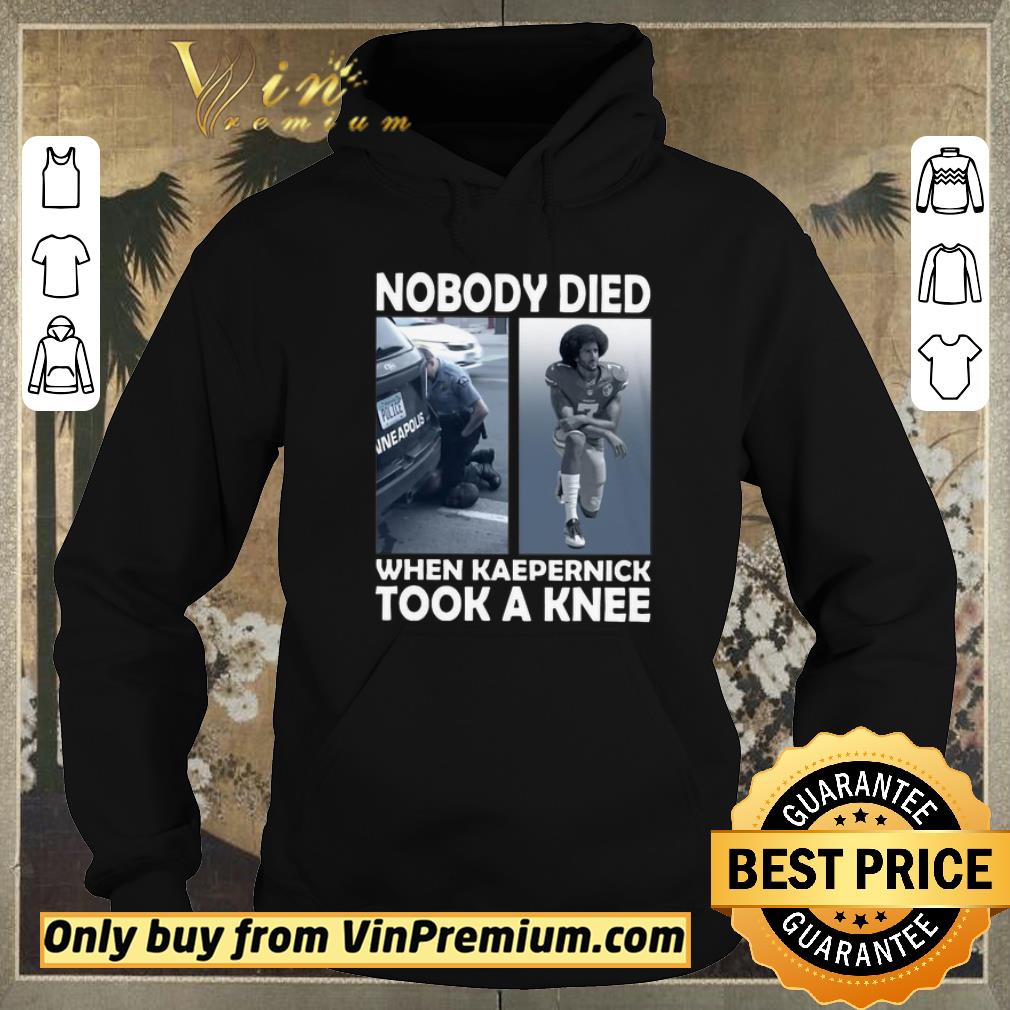 Hot Nobody Died When Kaepernick Took A Knee shirt c8053e22 hot nobody died when kaepernick took a knee shirt 4 - Hot Nobody Died When Kaepernick Took A Knee shirt