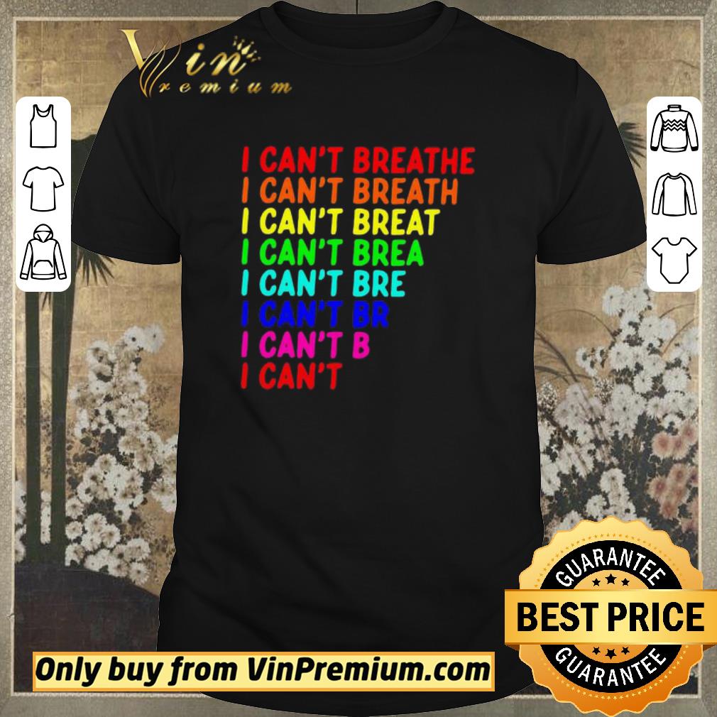 Original I can’t breathe LGBT shirt