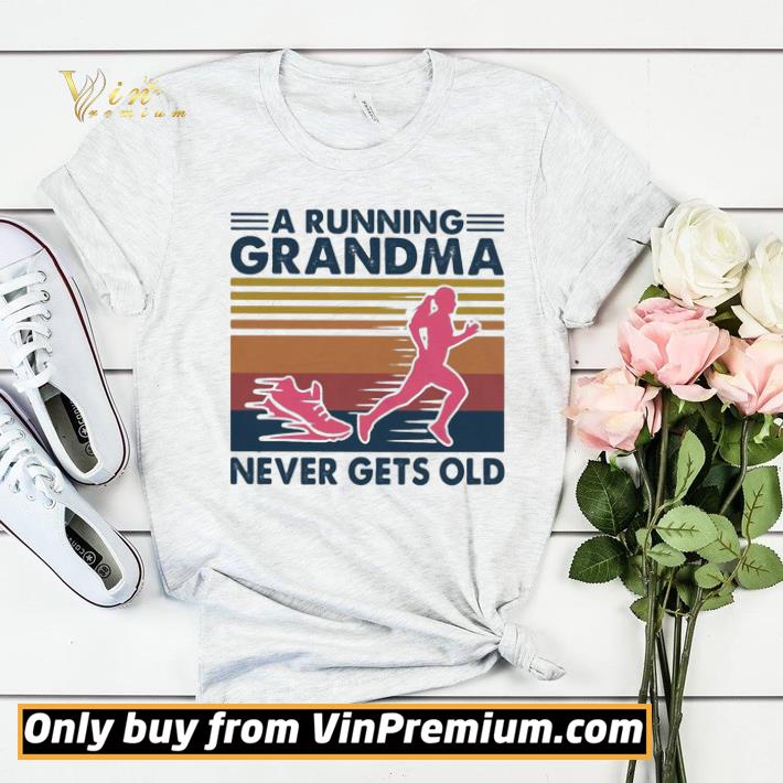 cd117114 a running grandma never gets old vintage retro shirt sweater 4 - A running grandma never gets old vintage retro shirt sweater
