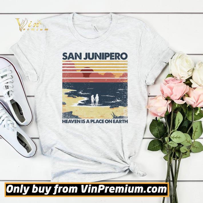 cdf49529 san junipero heaven is place on earth vintage shirt sweater 4 - San Junipero heaven is place on earth vintage shirt sweater