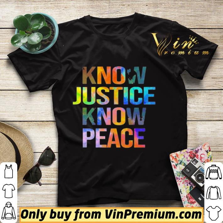 LGBT Know justice know Peace shirt ce6f2aa4 lgbt know justice know peace shirt 4 - LGBT Know justice know Peace shirt