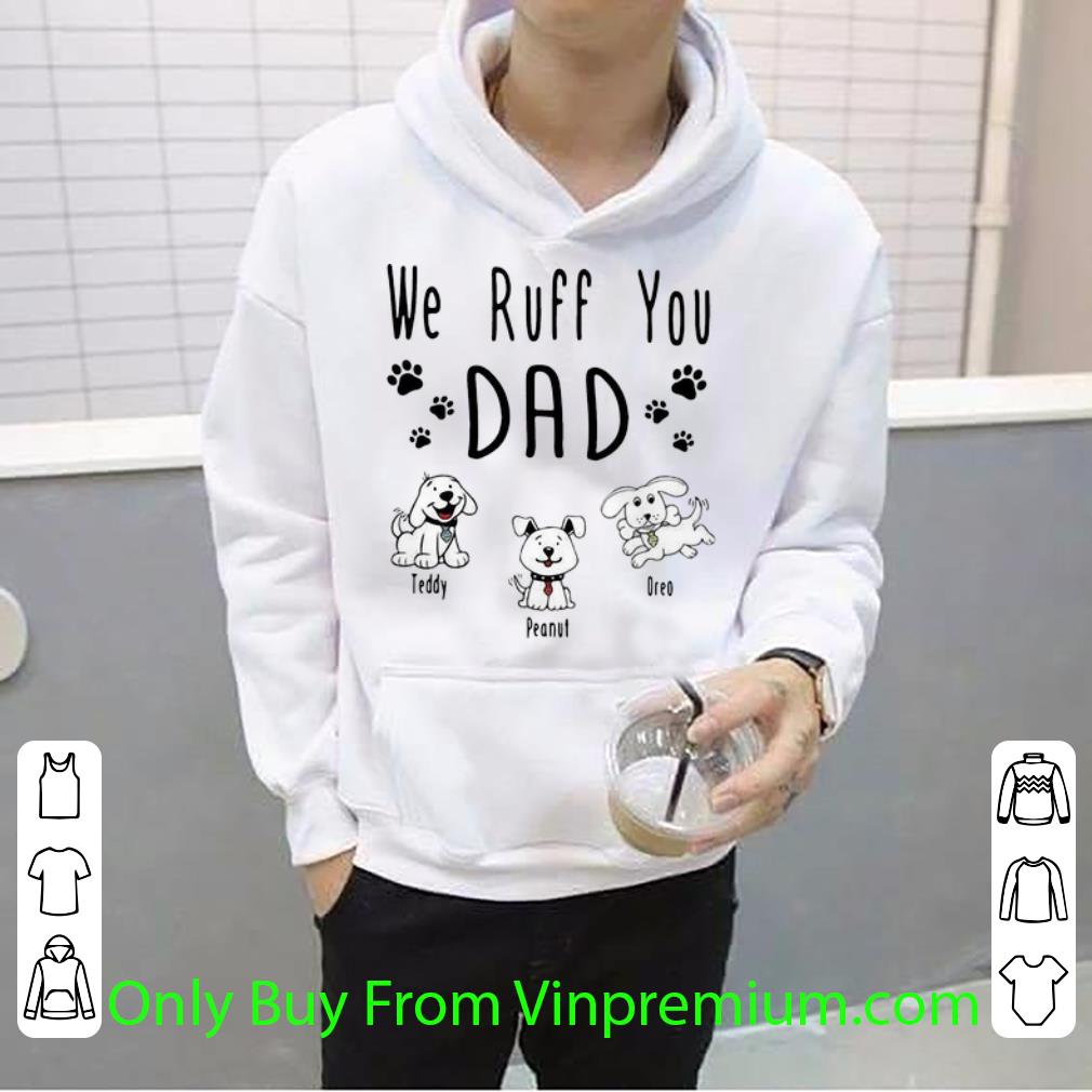 d0435c84 awesome we ruff you dad teddy peanut oreo father s day shirt 4 - Awesome We Ruff You Dad Teddy Peanut Oreo Father's Day shirt