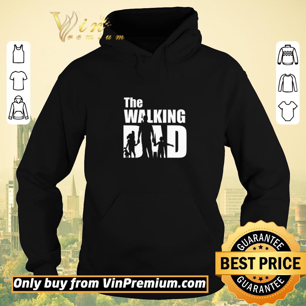 d160c83d hot happy father s day the walking dad shirt sweater 4 - Hot Happy Father's Day The Walking Dad shirt sweater
