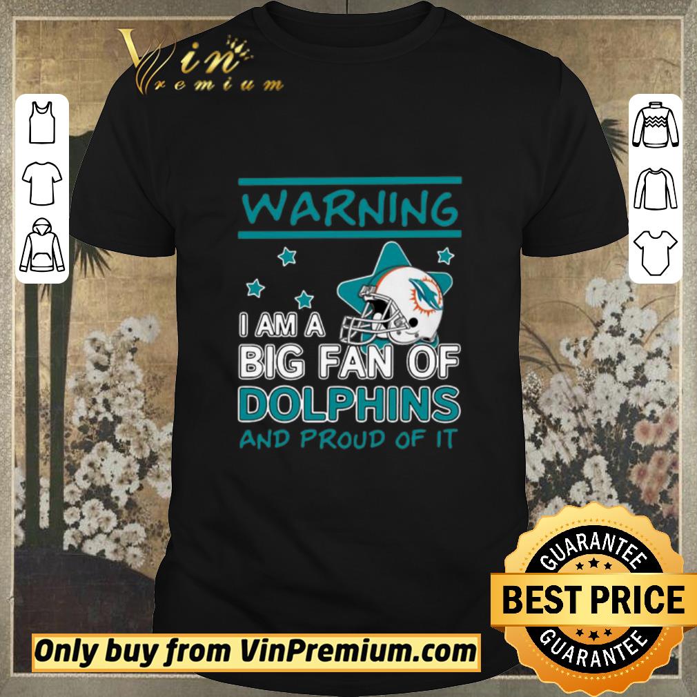 Premium Warning I Am A Big Fan Of Dolphins And Proud Of It shirt sweater