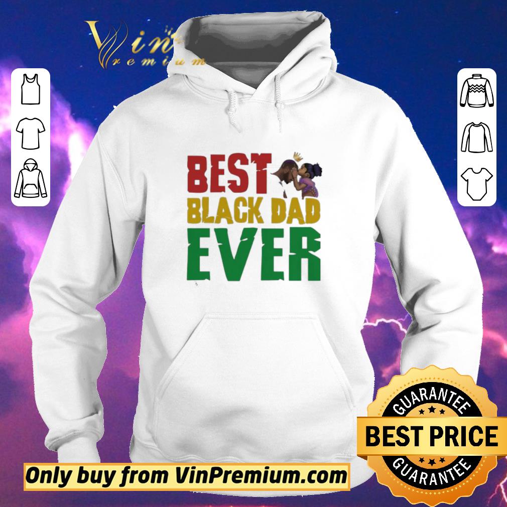 d351be9d hot best black dad ever shirt 4 - Hot Best Black Dad Ever shirt