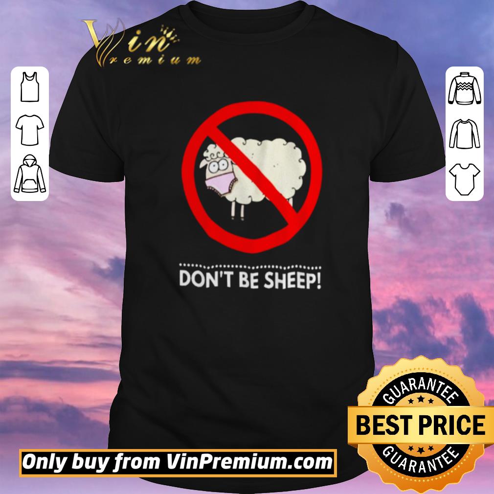 Premium Don’t be sheep shirt sweater