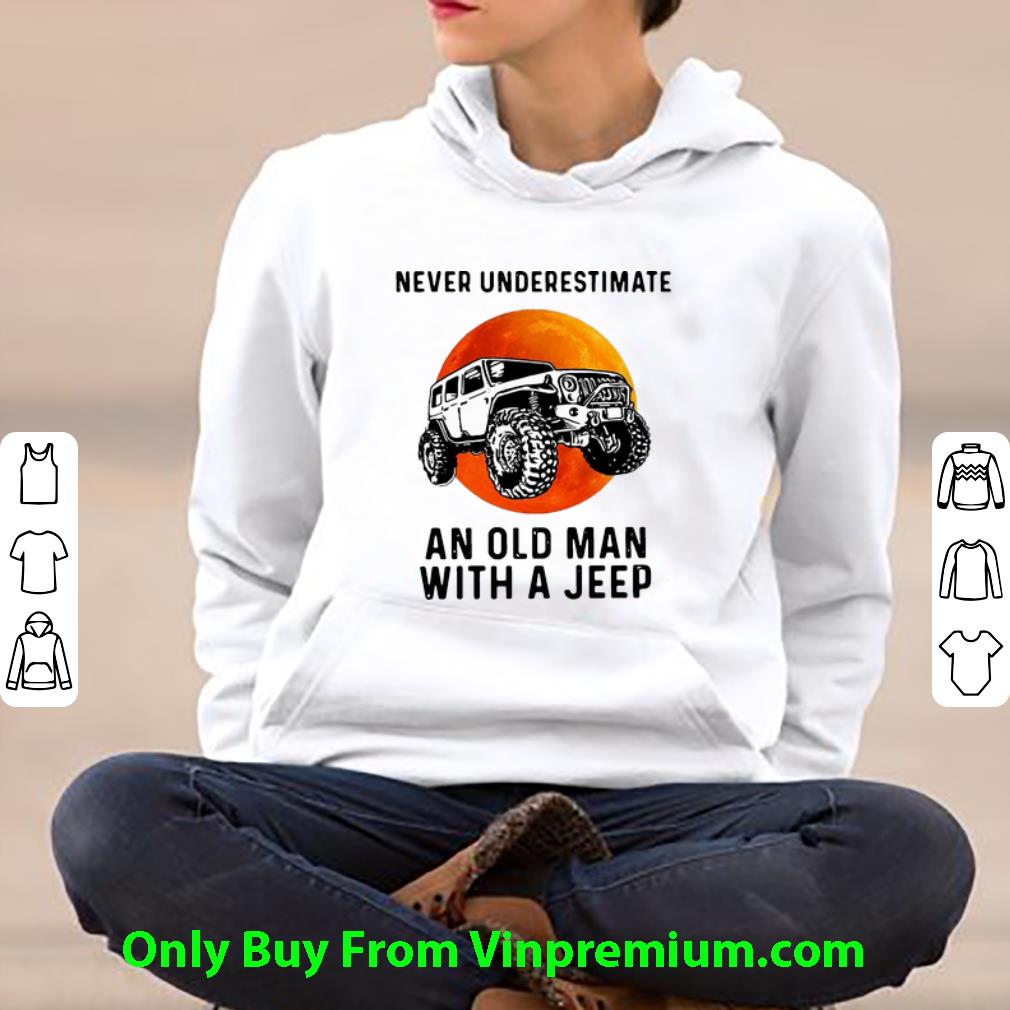 d569bb46 nice never underestimate an old man with a jeep shirt 4 - Nice Never Underestimate An Old Man With A Jeep shirt