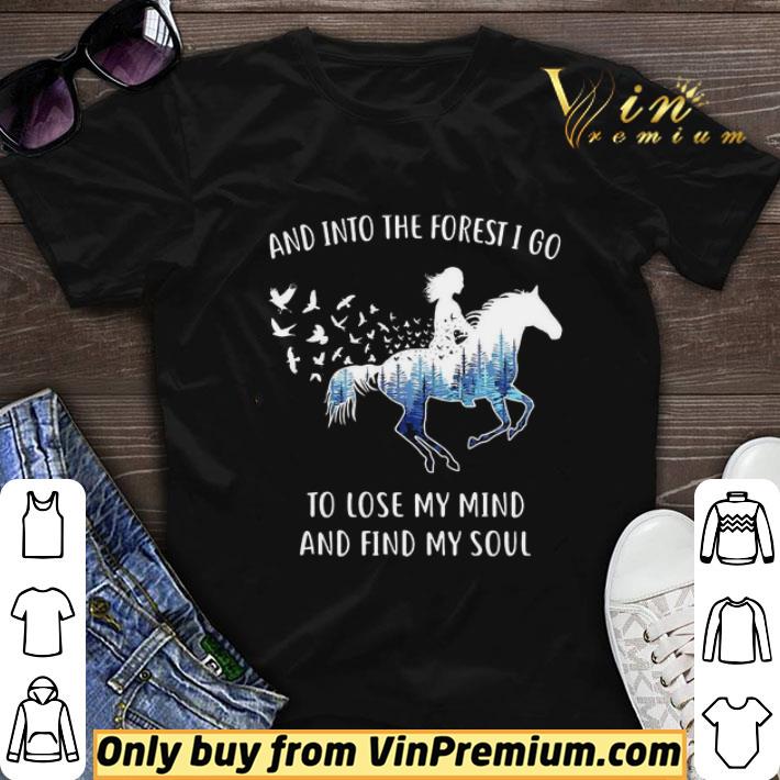 And Into The Forest I Go To Lose My Mind And Find My Soul Horse Tree shirt sweater