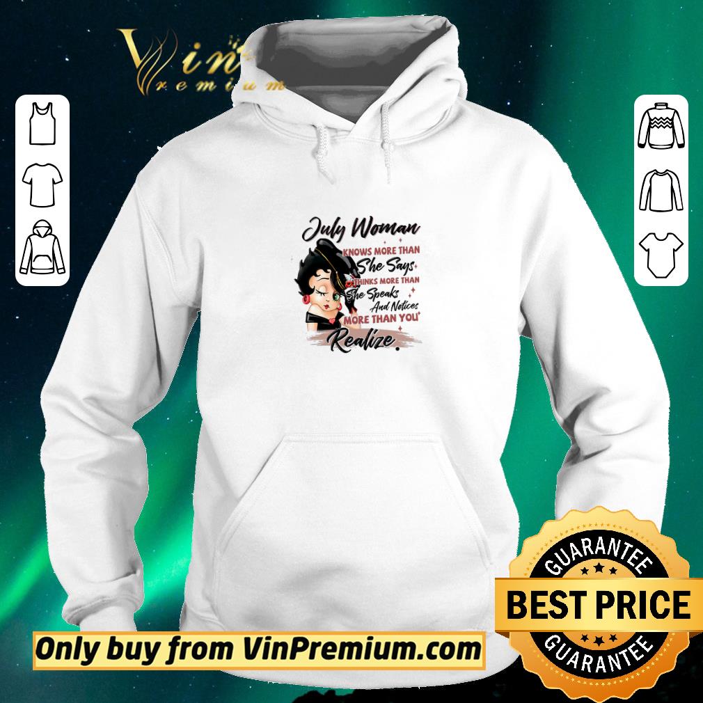 d7af317c official betty boop july woman knows more than she says thinks more than shirt sweater 4 - Official Betty Boop July Woman Knows More Than She Says Thinks More Than shirt sweater