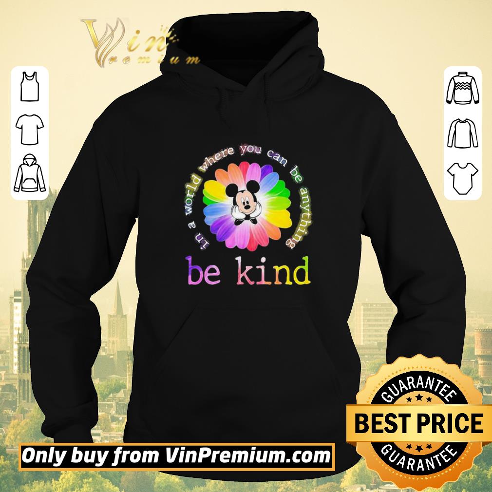 da340d5e pretty lgbt mickey mouse flower in a world where you can be anything be kind shirt sweater 4 - Pretty Lgbt mickey mouse flower in a world where you can be anything be kind shirt sweater