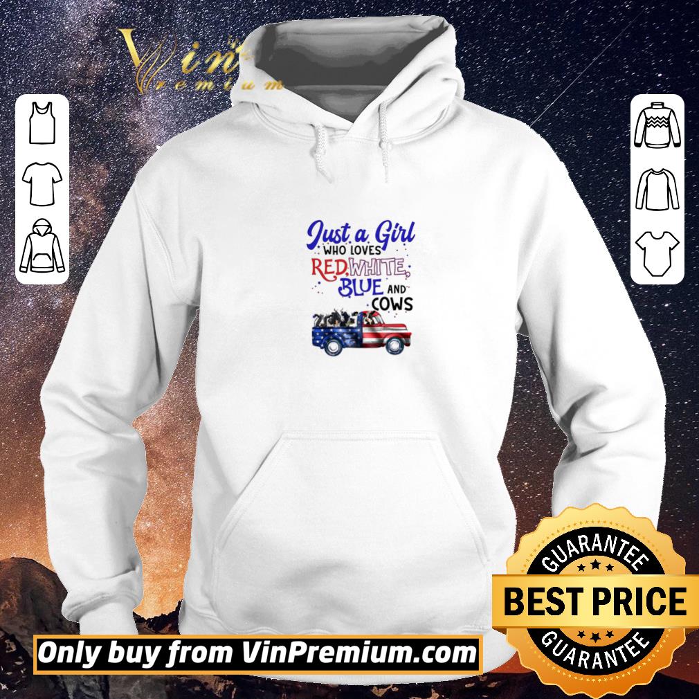 Original 4th Of July Just A Girl Who Loves Red White Blue And Cows American Flag shirt sweater dc705ad0 original 4th of july just a girl who loves red white blue and cows american flag shirt sweater 4 - Original 4th Of July Just A Girl Who Loves Red White Blue And Cows American Flag shirt sweater
