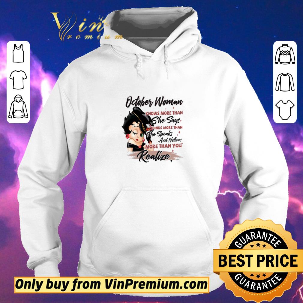 dd88ddb7 official betty boop october woman knows more than she says thinks more than shirt sweater 4 - Official Betty Boop October Woman Knows More Than She Says Thinks More Than shirt sweater