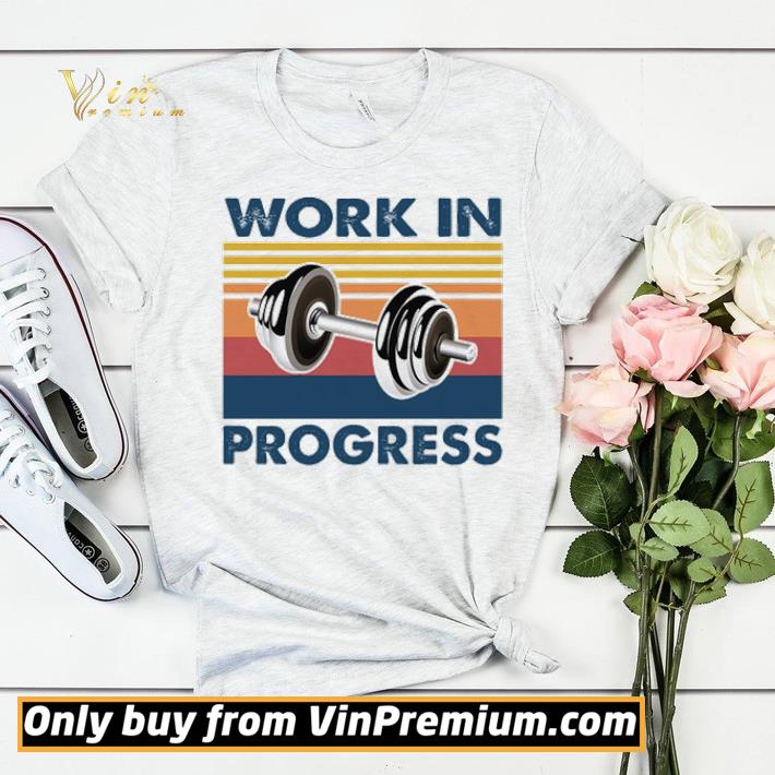 de540ccb weightlifting work in progress vintage retro shirt sweater 4 - Weightlifting Work In Progress Vintage retro shirt sweater