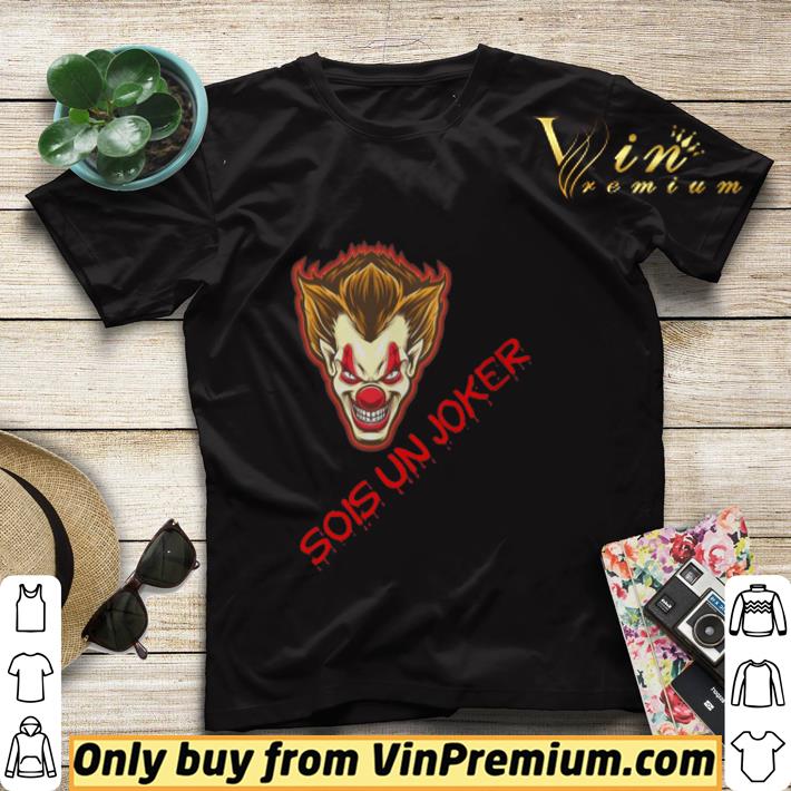 df430e60 joker sois un joker shirt 4 - Joker Sois Un Joker shirt