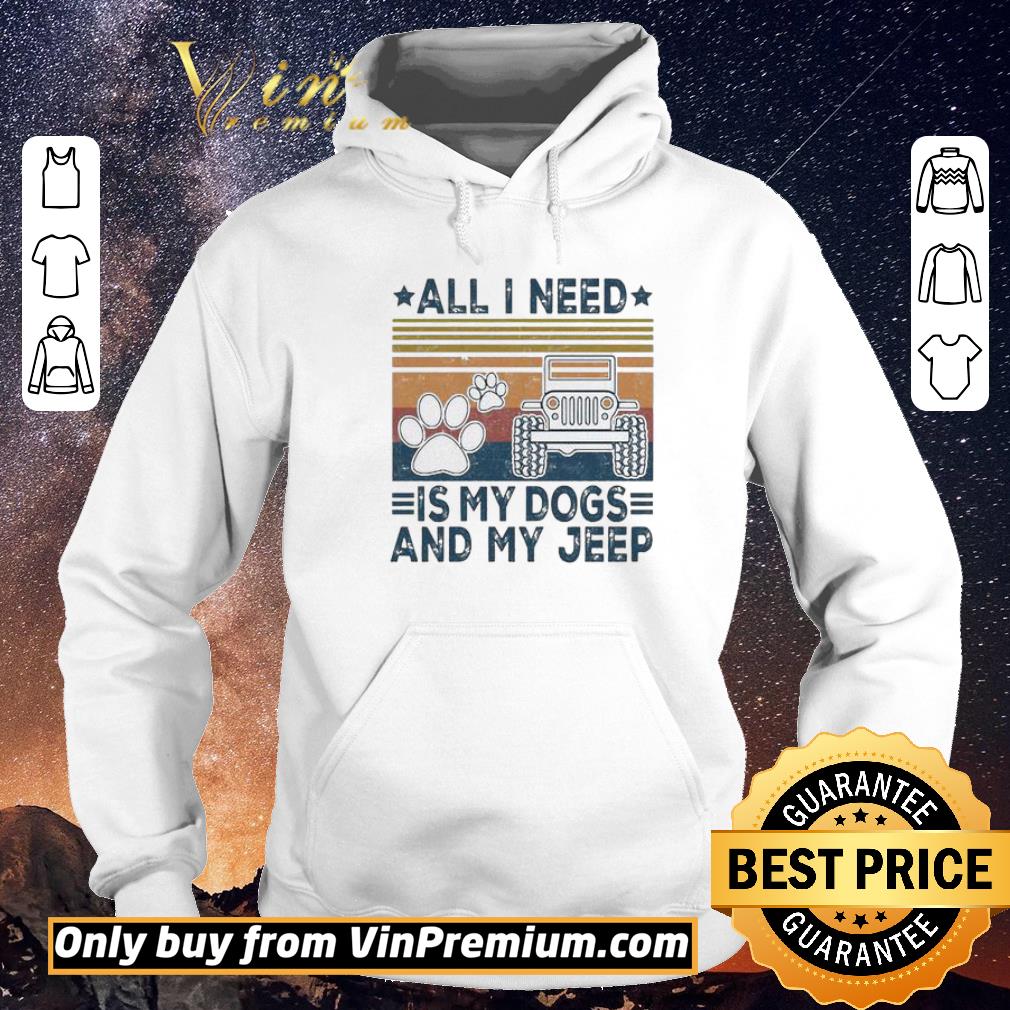 Awesome All I need is my dogs and my jeep vintage shirt sweater dfe4aa8c awesome all i need is my dogs and my jeep vintage shirt sweater 4 - Awesome All I need is my dogs and my jeep vintage shirt sweater