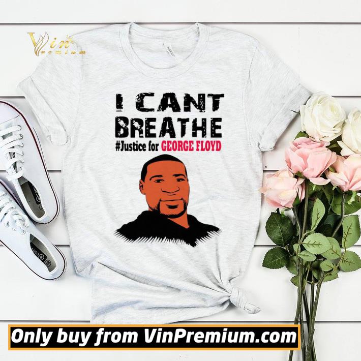e07c8a0e george floyd i can t breathe justice for george floyd shirt sweater 4 - George Floyd I Can’t Breathe #Justice For George Floyd shirt sweater