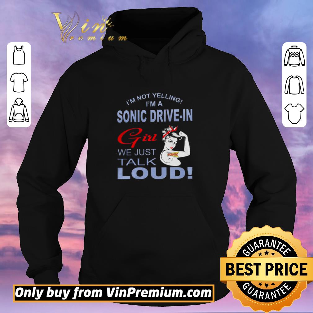 e150c772 awesome strong girl i m not yelling i m a sonic drive in girl we just talk loud shirt 4 - Awesome Strong Girl I'm Not Yelling I'm A Sonic Drive In Girl We Just Talk Loud shirt