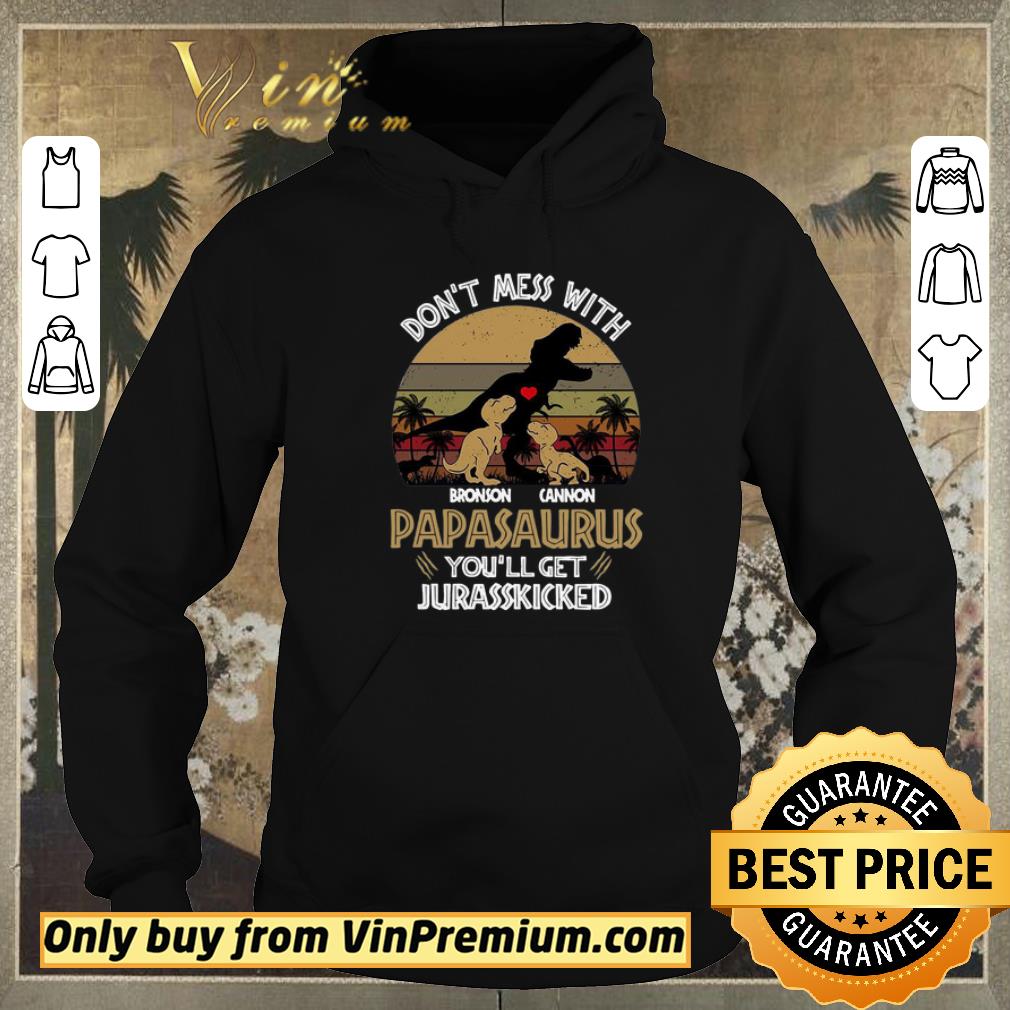 e1fe94da hot don t mess with bronson cannon papasaurus you ll get jurasskicked vintage shirt sweater 4 - Hot Don’t Mess With Bronson Cannon Papasaurus You’ll Get Jurasskicked Vintage shirt sweater