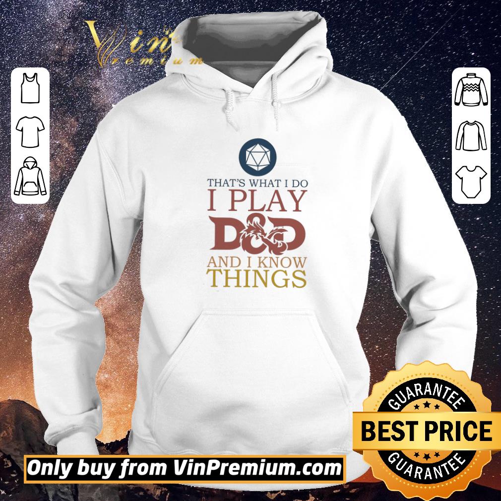 e432cbad pretty that s what i do i play d d and i know things shirt sweater 4 - Pretty That's What I Do I Play D&d And I Know Things shirt sweater