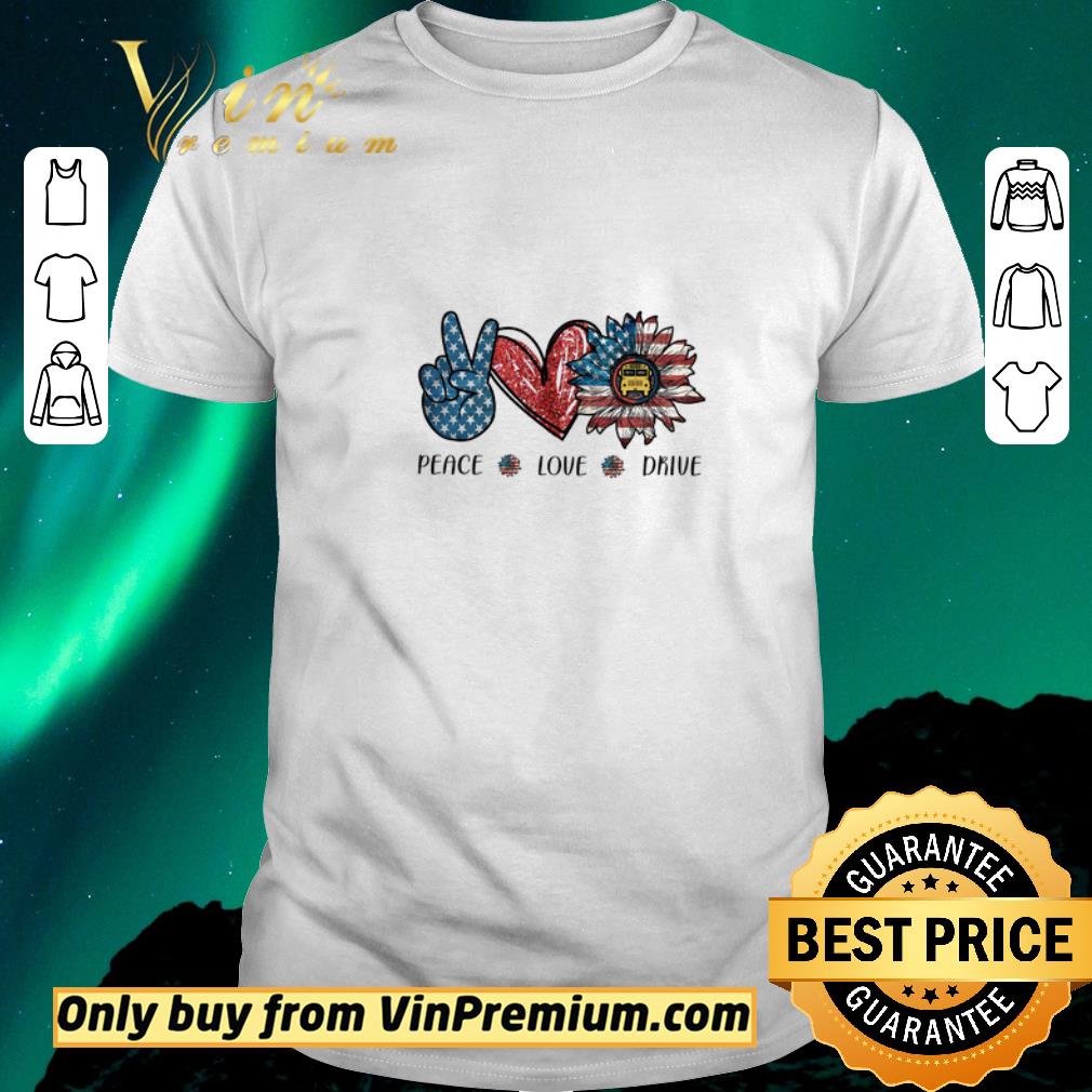 Funny Peace Love Drive Sunflower American Flag shirt sweater