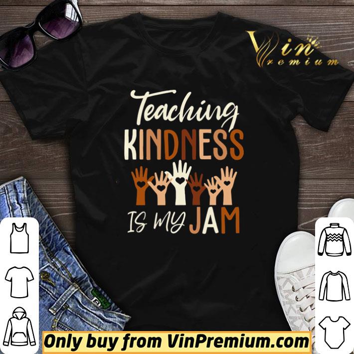 Teaching kindness is my jam shirt sweater