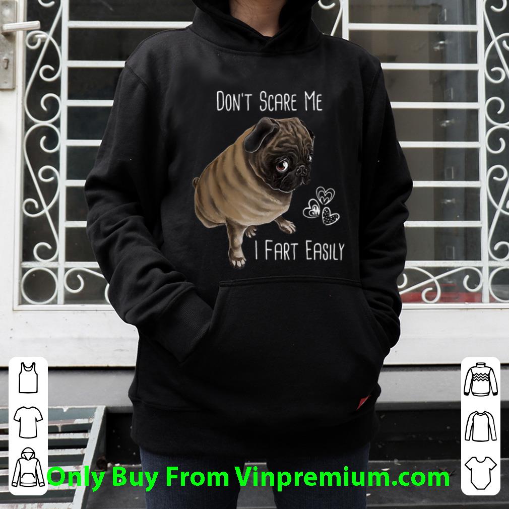 e9aa1752 hot innocent pug don t scare me i fart easily shirt 4 - Hot Innocent Pug Don’t Scare Me I Fart Easily shirt