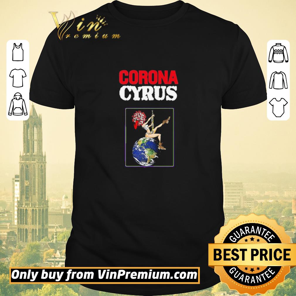 Awesome Corona cyrus earth covid19 shirt sweater