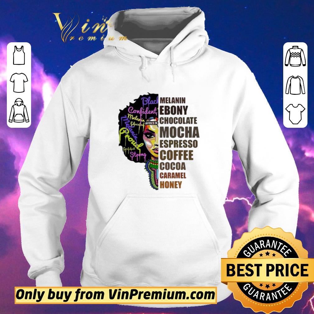 Funny Melanin Girl Ebony Chocolate Mocha Espresso Coffee Cocoa Caramel Honey shirt sweater eaafd497 funny melanin girl ebony chocolate mocha espresso coffee cocoa caramel honey shirt sweater 4 - Funny Melanin Girl Ebony Chocolate Mocha Espresso Coffee Cocoa Caramel Honey shirt sweater