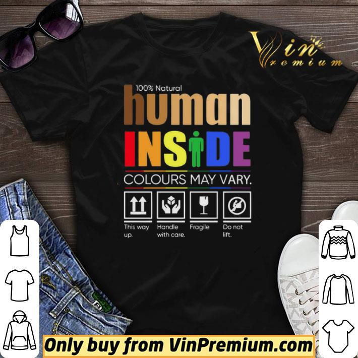 100% Natural Human Inside Colours May Vary This Way Up Handle With Care Fragile Do Not Lift shirt sweater