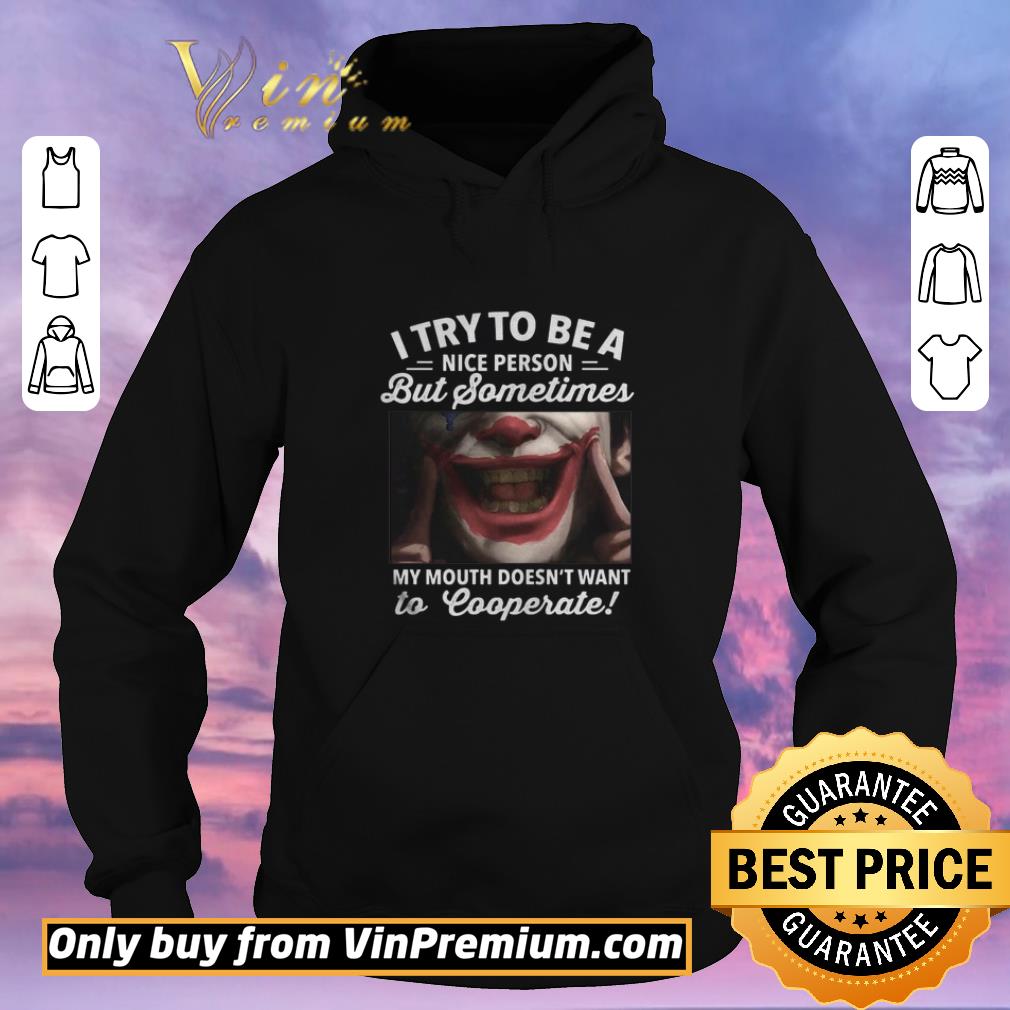 ed21a027 premium joker i try to be a nice person but sometimes my mouth doesnt want to cooperate shirt sweater 4 - Premium Joker i try to be a nice person but sometimes my mouth doesnt want to cooperate shirt sweater