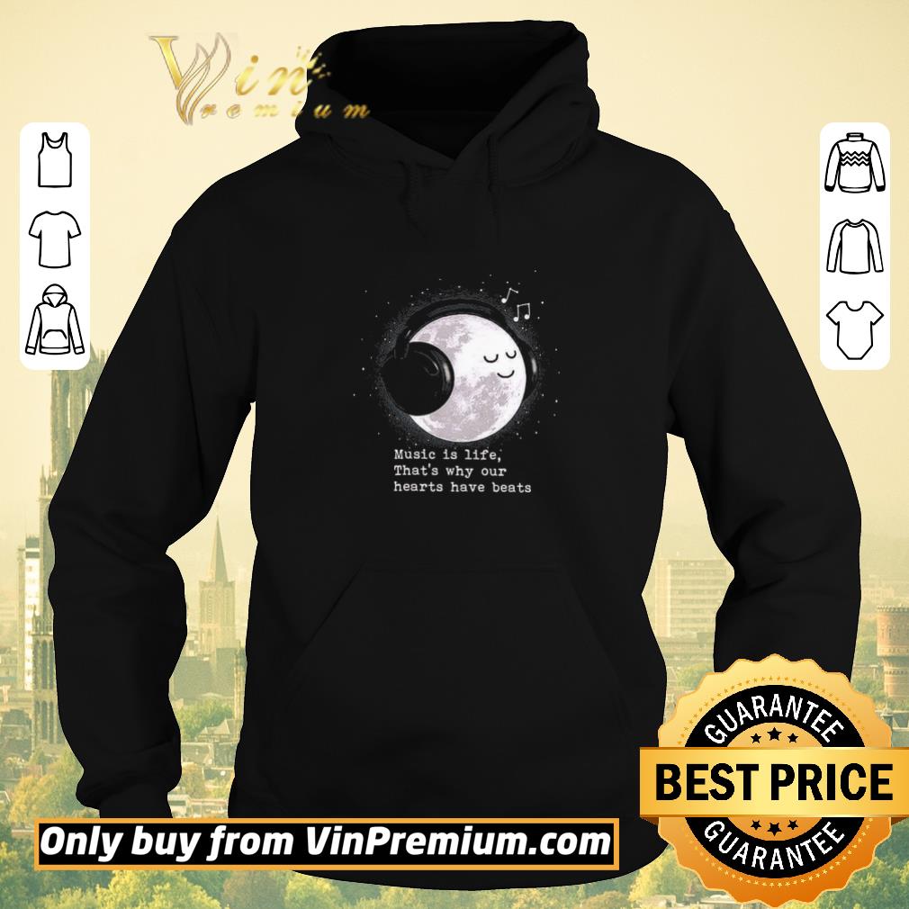 Awesome Moon Music Is Life That's Why Our Hearts Have Beats shirt sweater ee056923 awesome moon music is life that s why our hearts have beats shirt sweater 4 - Awesome Moon Music Is Life That's Why Our Hearts Have Beats shirt sweater