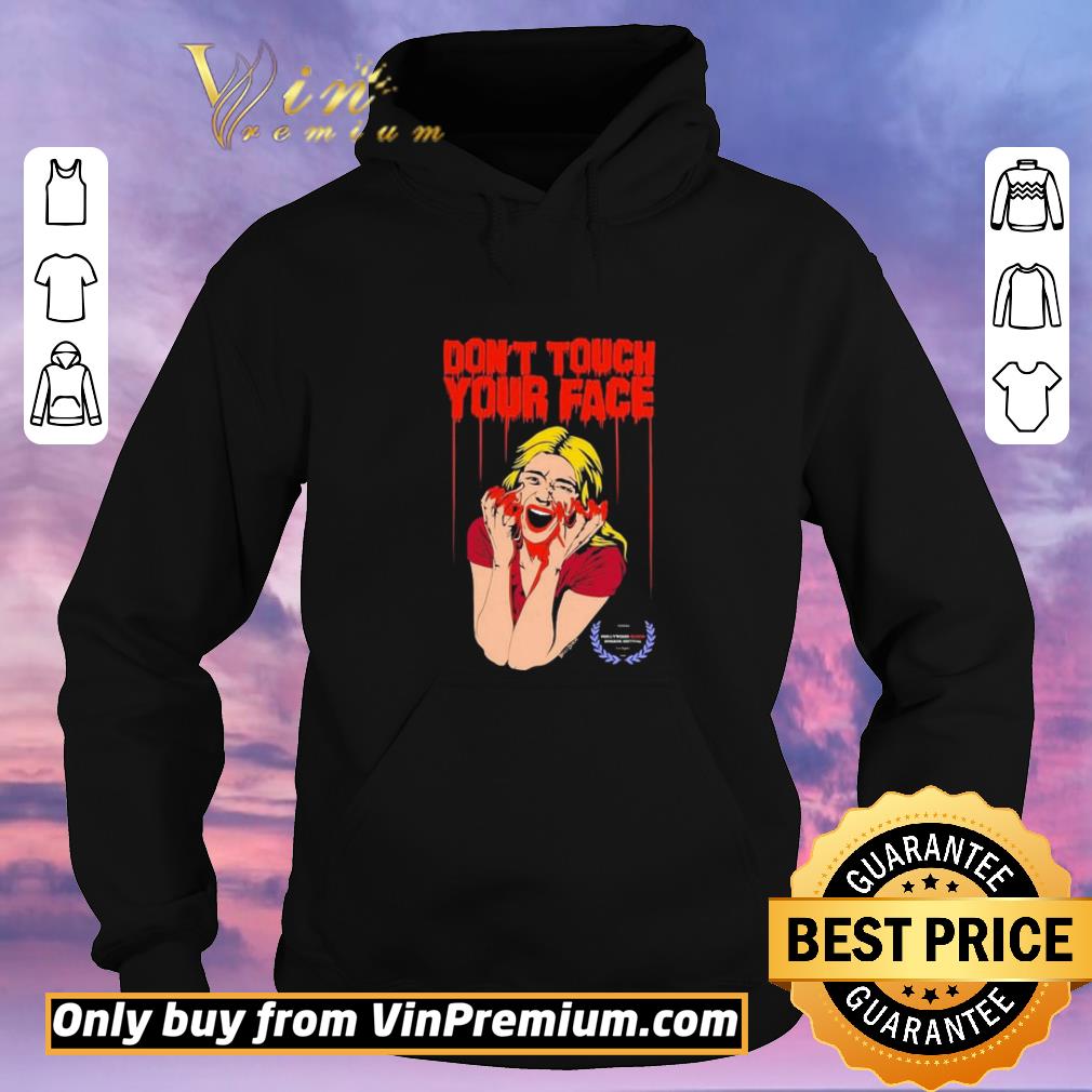 f172c700 pretty don t touch your face 2 won at the hollywood blood horror festival shirt sweater 4 - Pretty Don’t Touch Your Face 2 won at the Hollywood Blood Horror Festival shirt sweater
